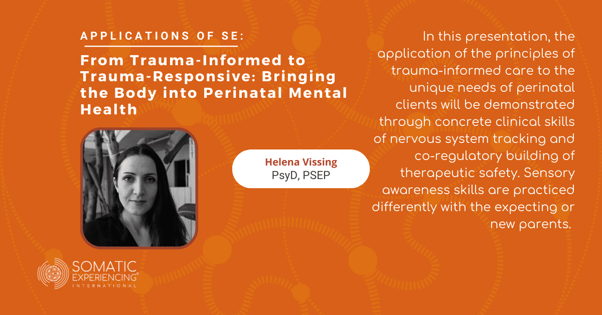 Applications of SE: Bringing the Body into Perinatal Mental Health with Helena Vissing, PsyD, SEP, PMH-C