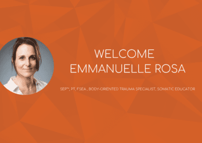 New Faculty Track: Emmanuelle Rosa, SEP™, PT, FSEA , Body-Oriented Trauma Specialist, Somatic Educator