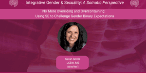 No More Overriding and Overcontaining: Using SE to Challenge Gender Binary Expectations